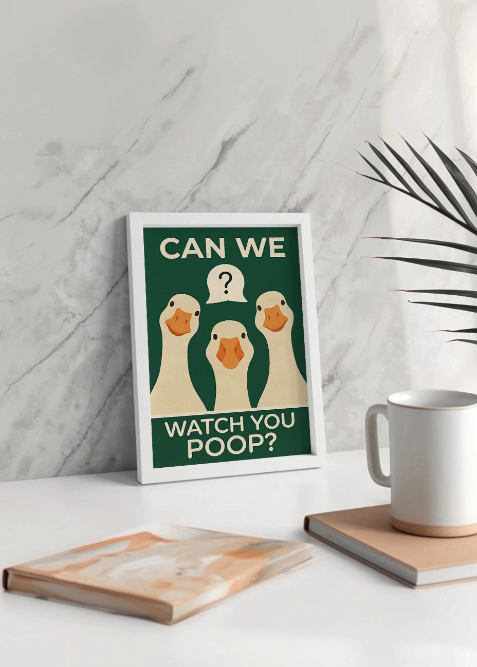 Cuadro Can we warch you poop