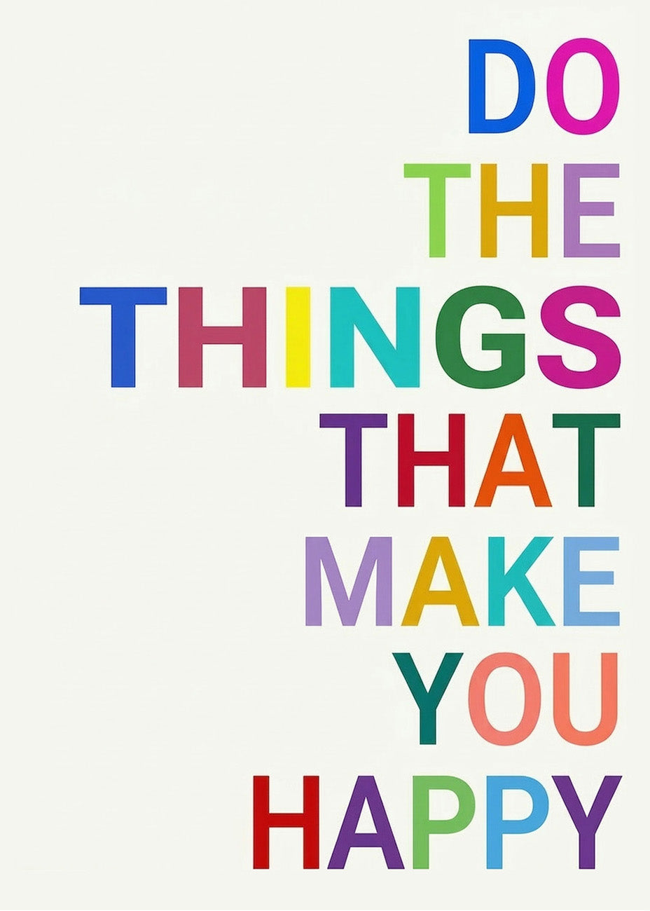 Cuadro Do the thinks that make you happy