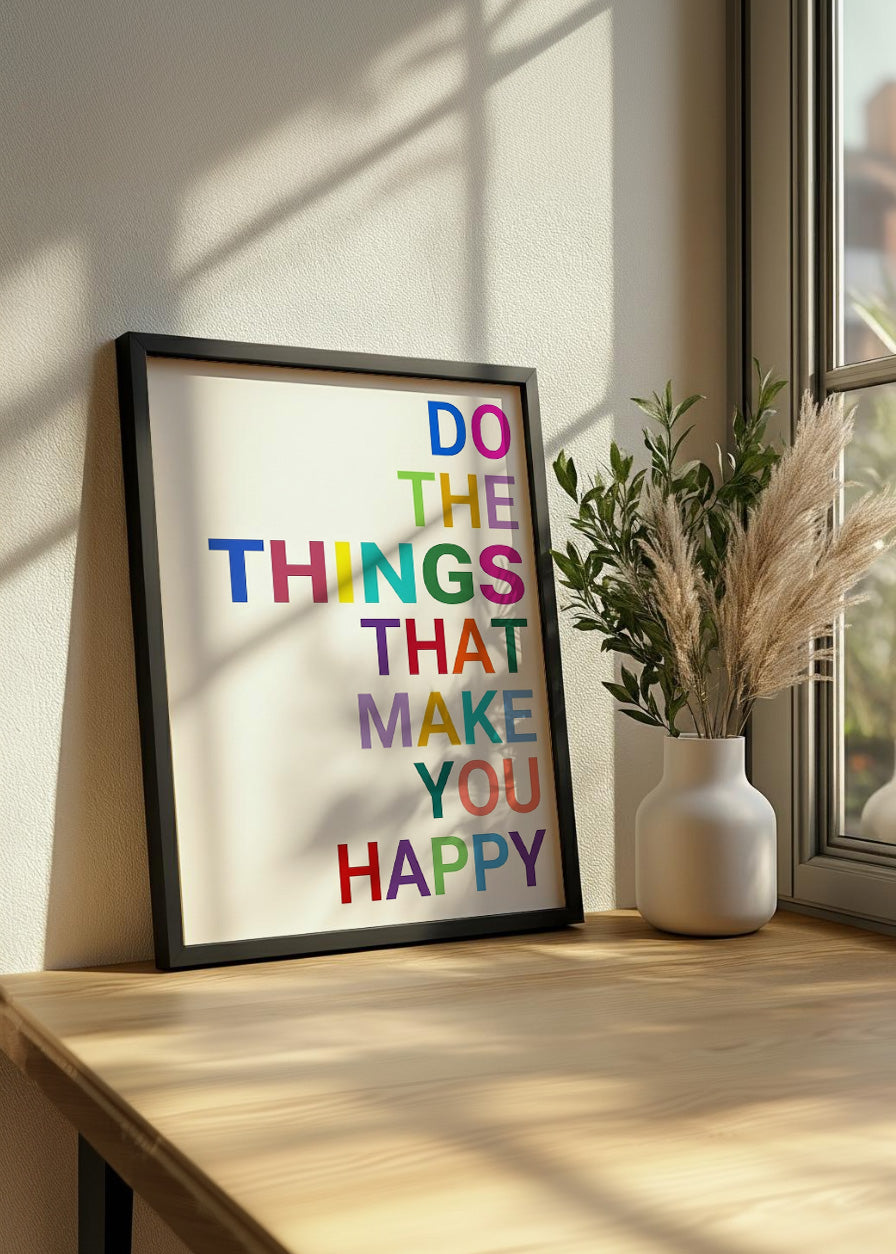 Cuadro Do the thinks that make you happy