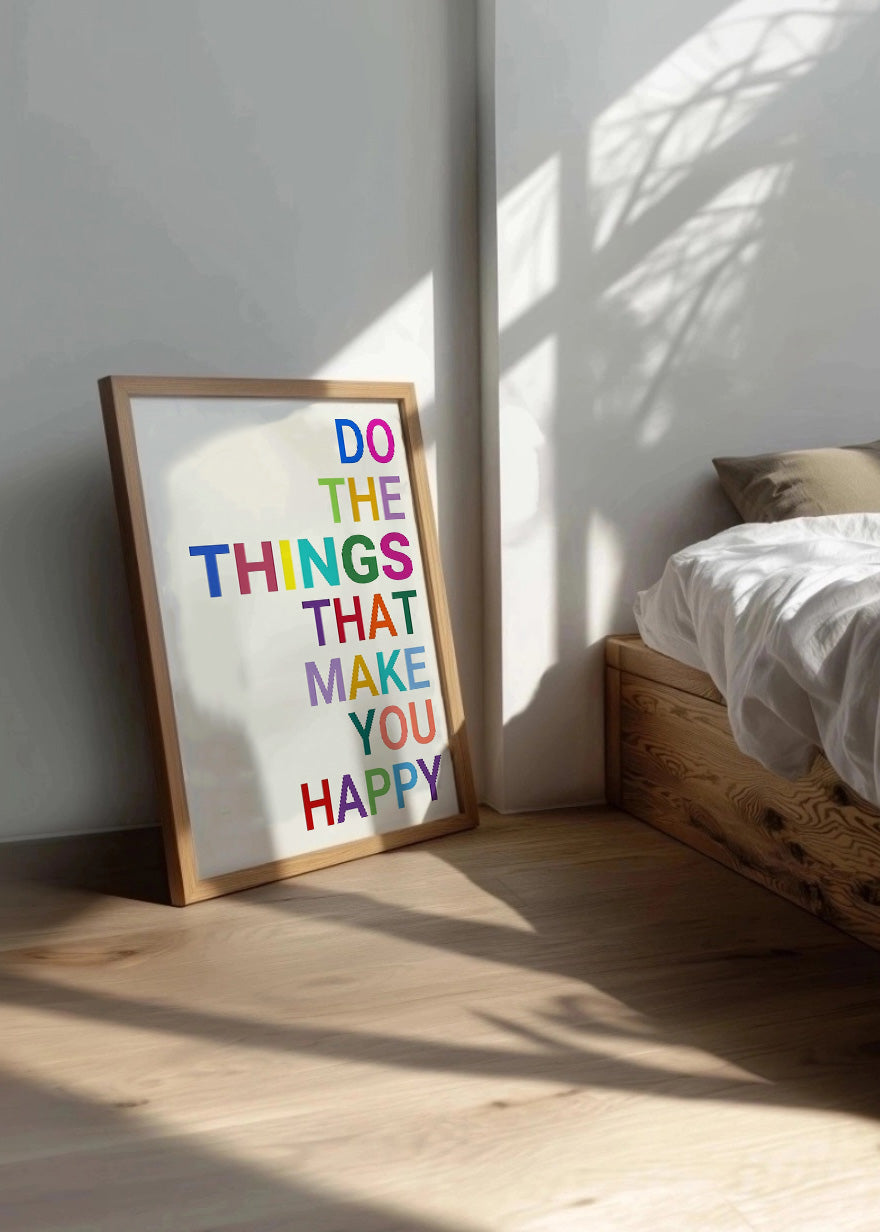Cuadro Do the thinks that make you happy