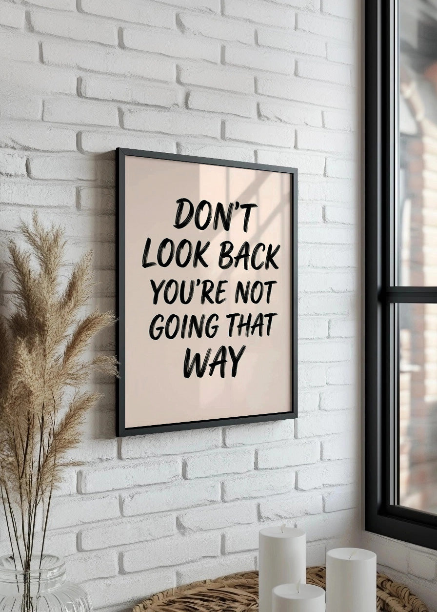 Cuadro Dont look back you are not going way