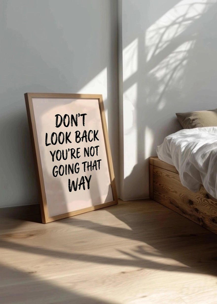 Cuadro Dont look back you are not going way