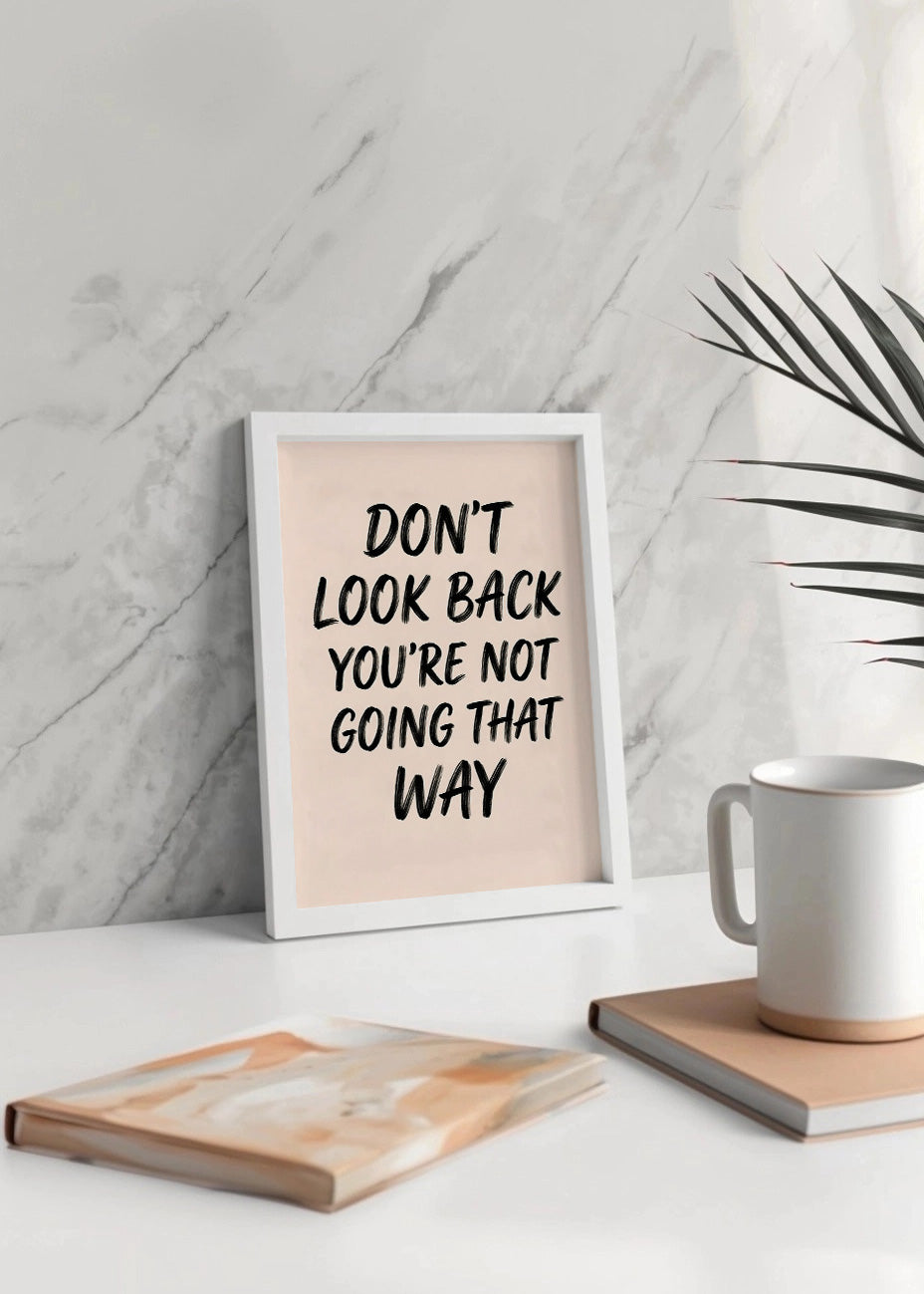 Cuadro Dont look back you are not going way