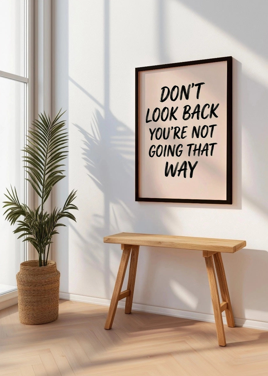 Cuadro Dont look back you are not going way