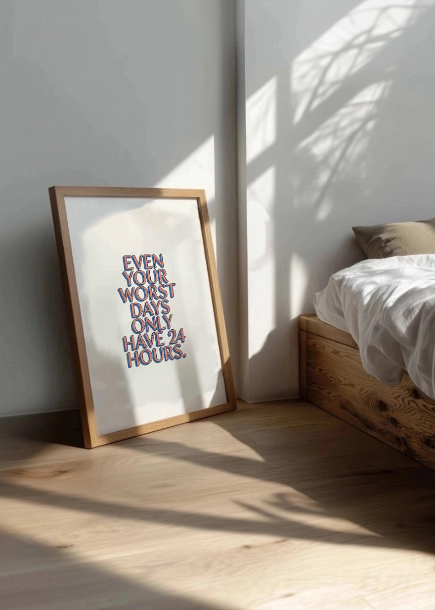 Cuadro Even your worst days only have 24 hours