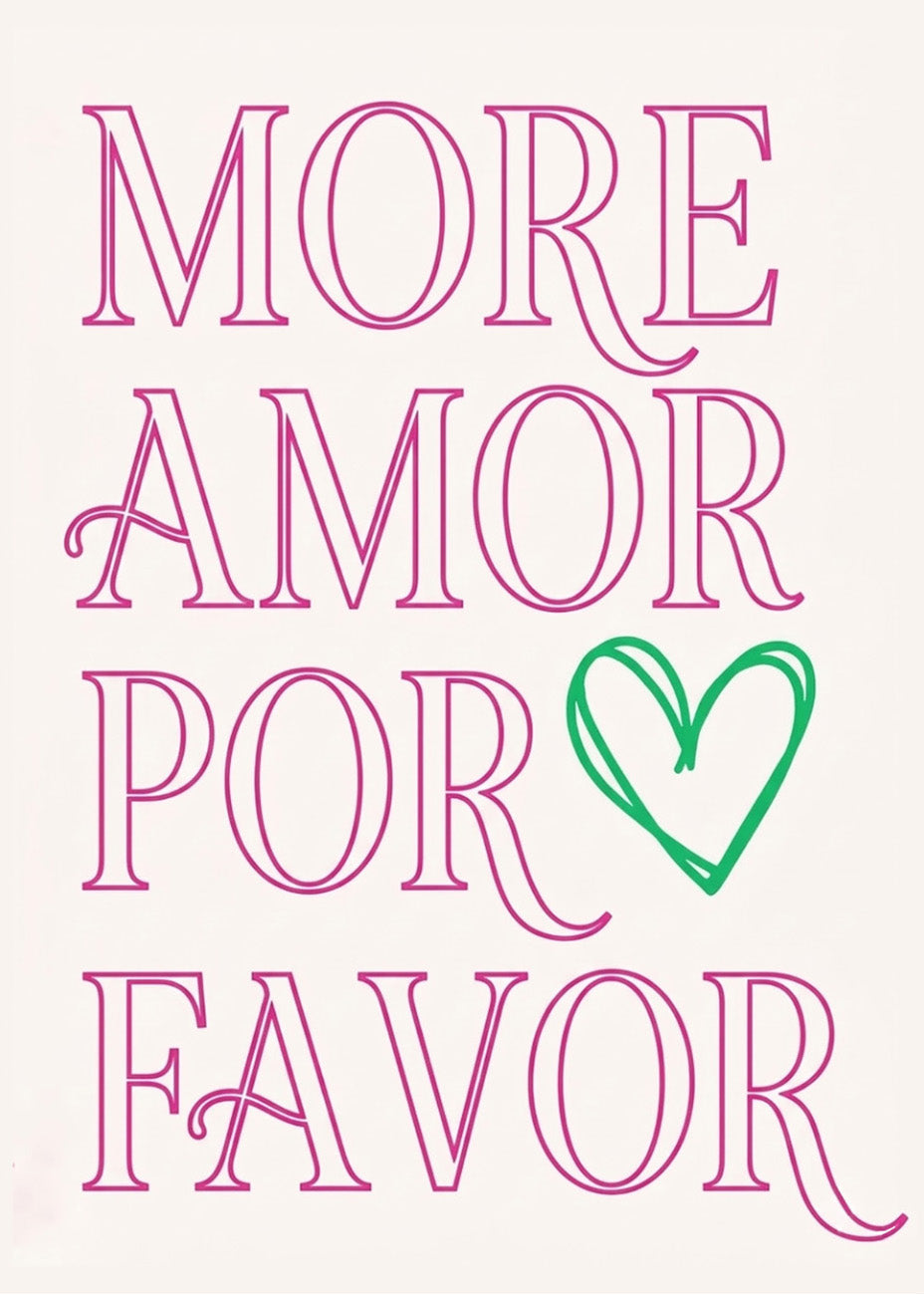 More amor por favor - Frase