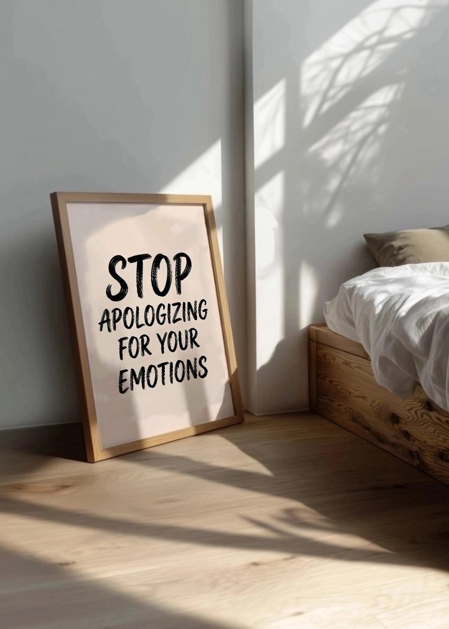 Cuadro Stop apologizing for your emotions