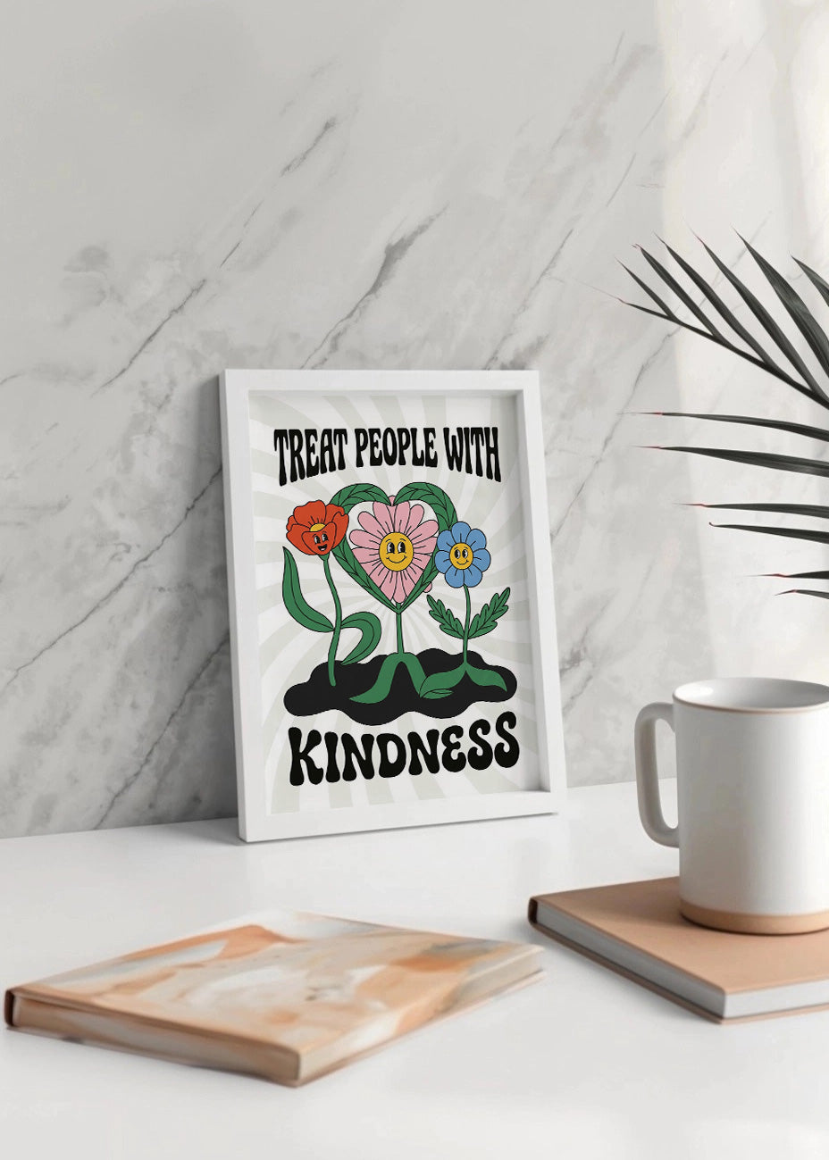 Cuadro Treat people with kindness